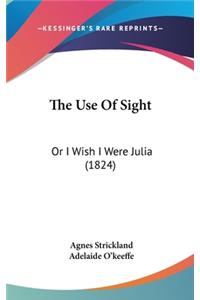 The Use Of Sight