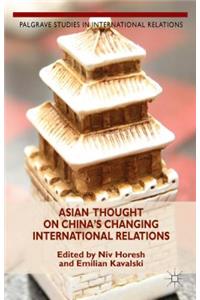 Asian Thought on China's Changing International Relations