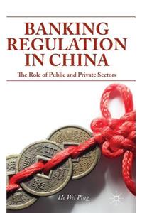 Banking Regulation in China