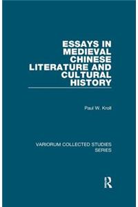 Essays in Medieval Chinese Literature and Cultural History