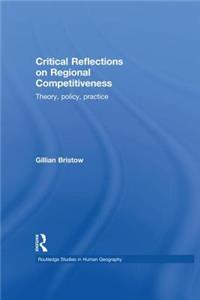 Critical Reflections on Regional Competitiveness