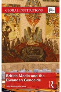 British Media and the Rwandan Genocide