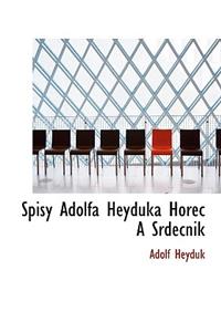 Spisy Adolfa Heyduka Horec a Srdecnik