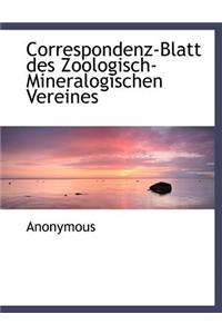 Correspondenz-Blatt Des Zoologisch-Mineralogischen Vereines