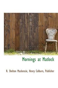 Mornings at Matlock