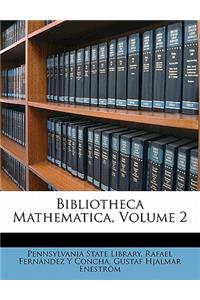 Bibliotheca Mathematica, Volume 2