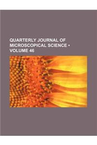 Quarterly Journal of Microscopical Science (Volume 46)