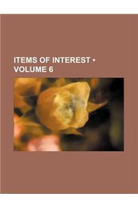 Items of Interest (Volume 6)