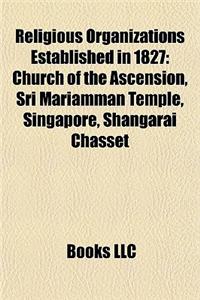 Religious Organizations Established in 1827