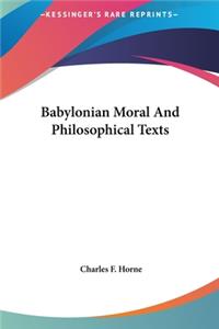 Babylonian Moral And Philosophical Texts