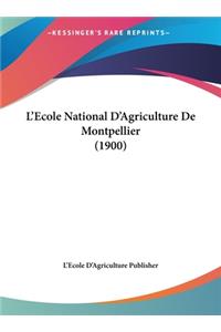 L'Ecole National D'Agriculture de Montpellier (1900)