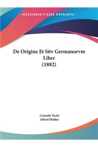 de Origine Et Sitv Germanorvm Liber (1882)