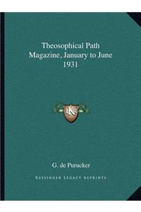 Theosophical Path Magazine, January to June 1931