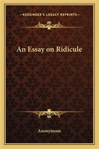 An Essay on Ridicule
