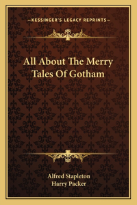 All about the Merry Tales of Gotham