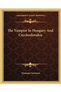 The Vampire in Hungary and Czechoslovakia