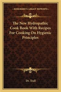 New Hydropathic Cook Book with Recipes for Cooking on Hygienic Principles