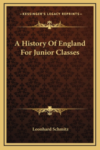 A History Of England For Junior Classes