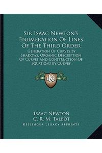 Sir Isaac Newton's Enumeration of Lines of the Third Order