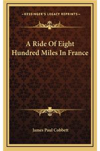 A Ride of Eight Hundred Miles in France