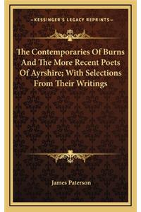 The Contemporaries of Burns and the More Recent Poets of Ayrshire; With Selections from Their Writings