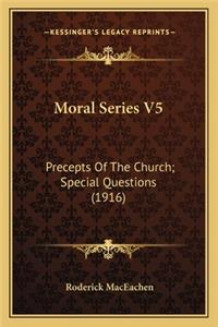 Moral Series V5