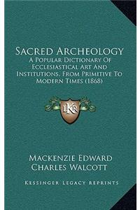 Sacred Archeology
