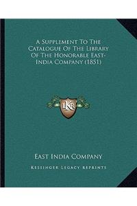 A Supplement to the Catalogue of the Library of the Honorable East-India Company (1851)