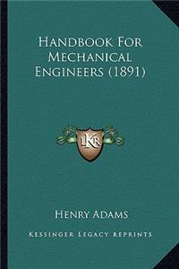 Handbook for Mechanical Engineers (1891)