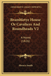 Brambletye House or Cavaliers and Roundheads V2