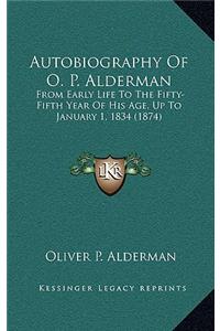 Autobiography of O. P. Alderman