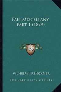 Pali Miscellany, Part 1 (1879)