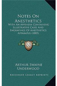 Notes on Anesthetics
