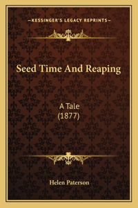 Seed Time And Reaping