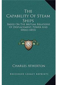 The Capability of Steam Ships