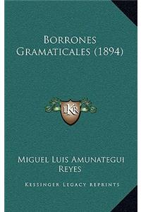 Borrones Gramaticales (1894)