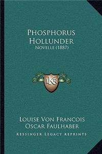 Phosphorus Hollunder