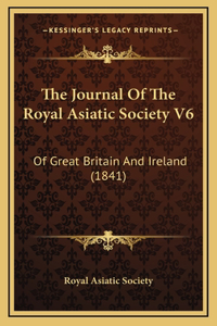 The Journal Of The Royal Asiatic Society V6