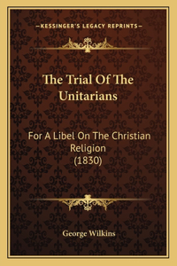 The Trial Of The Unitarians