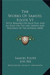 The Works Of Samuel Foote V1