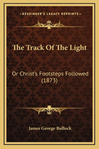 The Track Of The Light