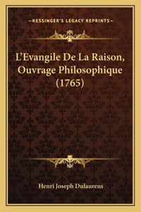 L'Evangile De La Raison, Ouvrage Philosophique (1765)
