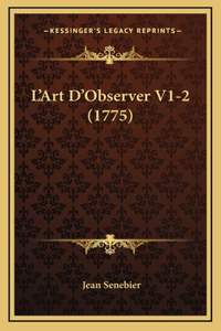 L'Art D'Observer V1-2 (1775)
