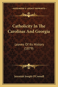 Catholicity In The Carolinas And Georgia
