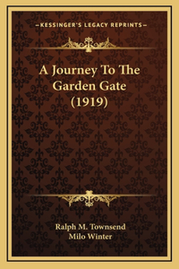 A Journey To The Garden Gate (1919)