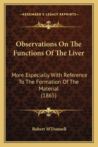 Observations On The Functions Of The Liver