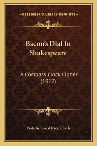 Bacon's Dial In Shakespeare