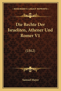 Die Rechte Der Israeliten, Athener Und Romer V1