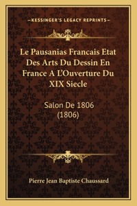 Le Pausanias Francais Etat Des Arts Du Dessin En France A L'Ouverture Du XIX Siecle