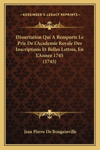 Dissertation Qui A Remporte Le Priz De L'Academie Royale Des Inscriptions Et Belles Lettres, En L'Annee 1745 (1745)